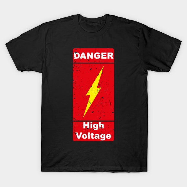 Danger - High Voltage - Caution Dangerous T-Shirt by Shirtbubble